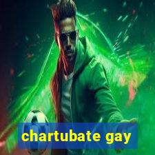 chartubate gay